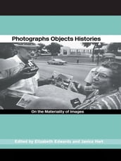 Photographs Objects Histories