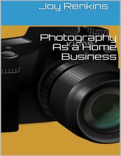 Photography As a Home Business