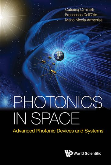 Photonics In Space: Advanced Photonic Devices And Systems - Caterina Ciminelli - Francesco Dell