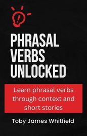 Phrasal Verbs Unlocked