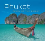 Phuket: Pearl of the Orient