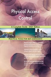 Physical Access Control A Complete Guide - 2021 Edition