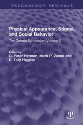 Physical Appearance, Stigma, and Social Behavior