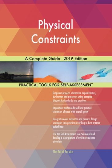 Physical Constraints A Complete Guide - 2019 Edition - Gerardus Blokdyk