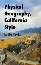 Physical Geography, California Style