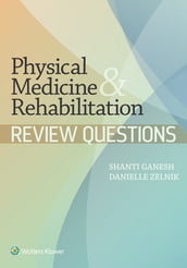 Physical Medicine & Rehabilitation Review Questions