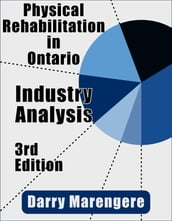 Physical Rehabilitation in Ontario: Industry Analysis