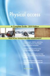 Physical access A Complete Guide - 2019 Edition