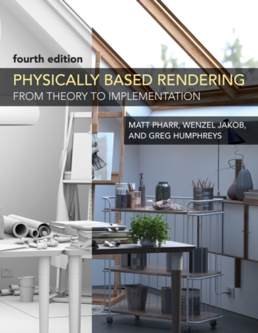Physically Based Rendering, fourth edition - Matt Pharr - Wenzel Jakob