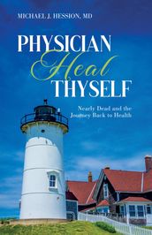 Physician Heal Thyself