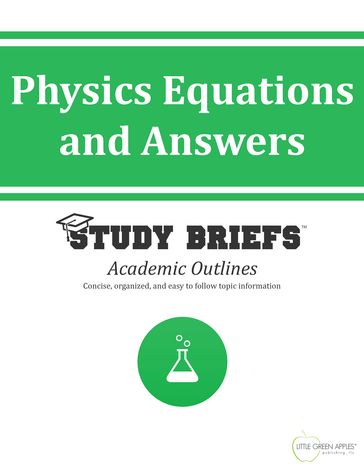 Physics Equations and Answers - LLC Little Green Apples Publishing