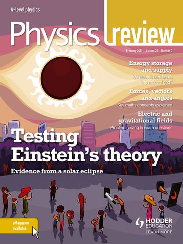 Physics Review Magazine Volume 28, 2018/19 Issue 3 - Hodder Education Magazines