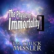 Physics of Immortality, The