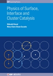 Physics of Surface, Interface and Cluster Catalysis