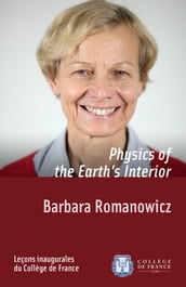 Physics of the Earth s Interior
