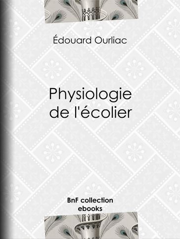Physiologie de l'écolier - Édouard Ourliac