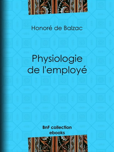Physiologie de l'employé - Honoré de Balzac - Louis Joseph Trimolet