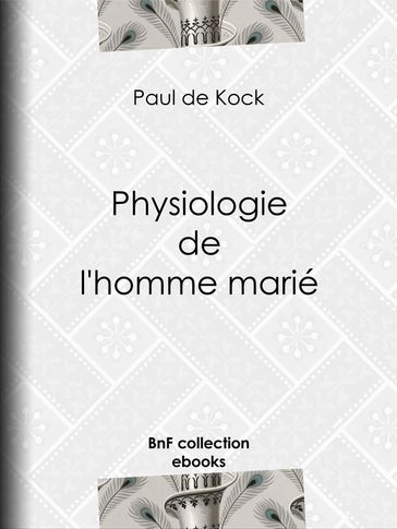 Physiologie de l'homme marié - Paul de Kock - Louis Marckl