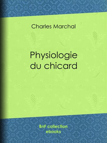 Physiologie du chicard - Charles Marchal - Henry Monnier - Honoré Daumier - Paul Gavarni