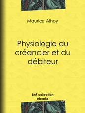 Physiologie du créancier et du débiteur