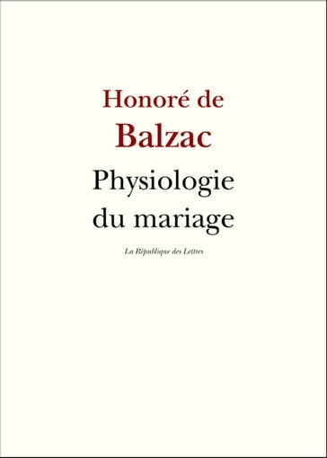 Physiologie du mariage - Honoré de Balzac
