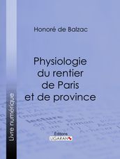 Physiologie du rentier de Paris et de province