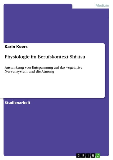 Physiologie im Berufskontext Shiatsu - Karin Koers