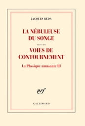 La Physique amusante (Tome 3) - La nébuleuse du songe / Voies de contournement