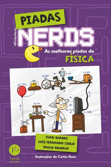 Piadas nerds - as melhores piadas de física - Ivan Baroni - Luiz Fernando Giolo - Paulo Pourrat