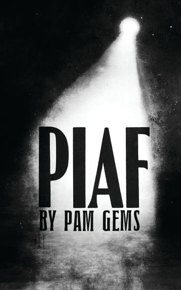Piaf - Pam Gems