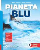 Pianeta blu. Con Atlante 1. L Europa e l Italia. Per la Scuola media. Con e-book. Con espansione online. Vol. 1