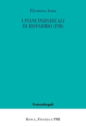 I Piani Individuali di Risparmio (PIR)