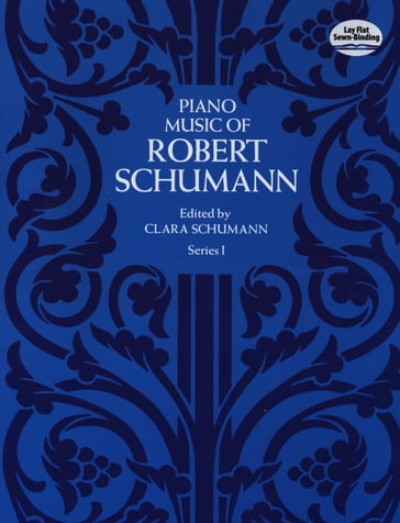 Piano Music of Robert Schumann, Series I - Robert Schumann