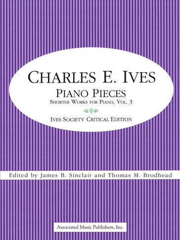 Piano Pieces: Shorter Works for Piano - Volume 3 - Charles Ives