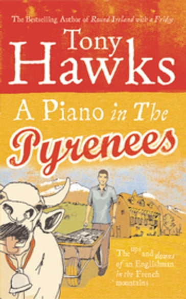 A Piano In The Pyrenees - Tony Hawks