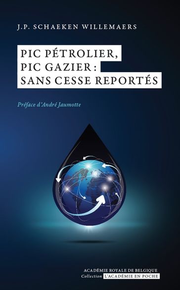 Pic pétrolier, pic gazier: sans cesse reportés - J.P. Schaeken Willemaers