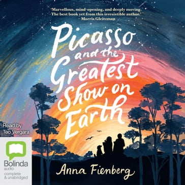 Picasso and the Greatest Show on Earth - Anna Fienberg