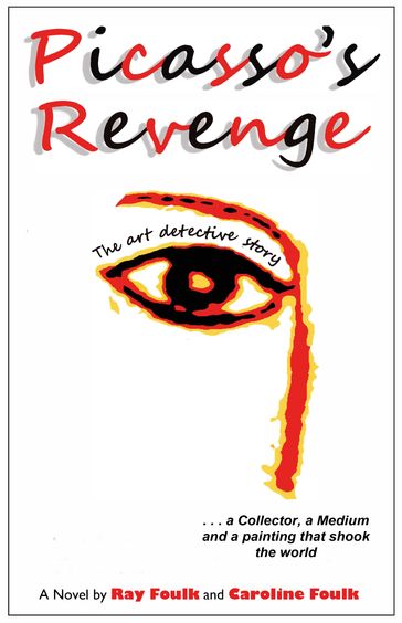 Picasso's Revenge - Caroline Foulk - Ray Foulk