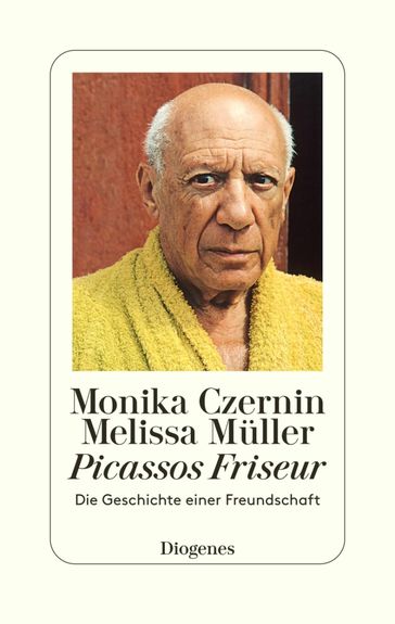 Picassos Friseur - Monika Czernin - Melissa Muller