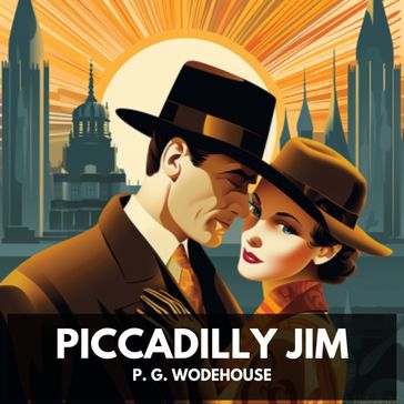 Piccadilly Jim (Unabridged) - P. G. Wodehouse