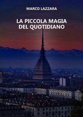 La Piccola Magia del Quotidiano