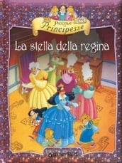 Piccole Principesse. La stella della regina