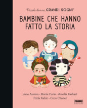 Piccole donne, grandi sogni. Bambine che hanno fatto la storia