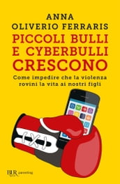 Piccoli bulli e cyberbulli crescono