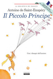 Il Piccolo Principe. Ediz. italiana e francese integrali e illustrate. Con Segnalibro