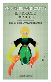 Il Piccolo Principe. Unico con apparato didattico