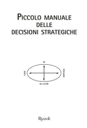 Piccolo manuale delle decisioni strategiche