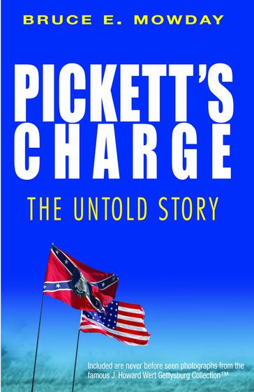 Pickett's Charge - Author Bruce E. Mowday