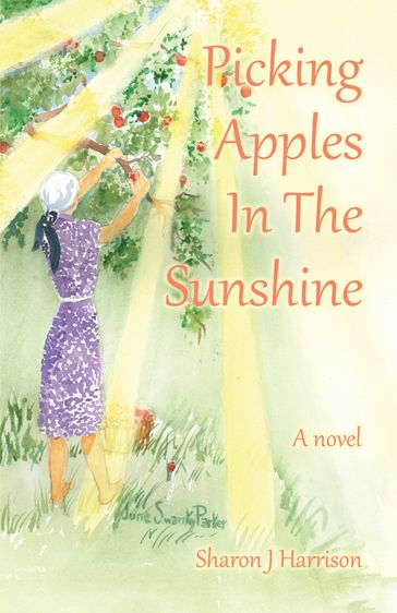 Picking Apples In The Sunshine - Sharon J Harrison
