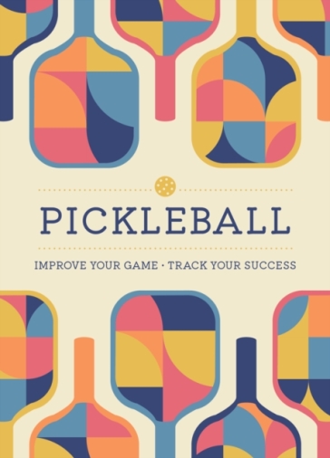 Pickleball - Editors of Chartwell Books